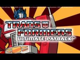 Play Transformers Ultimate Payback Slot
